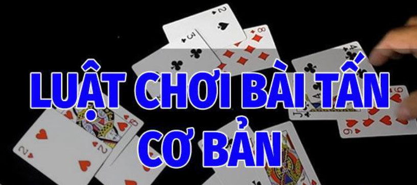 Cách chơi Bài Tấn 123b cơ bản